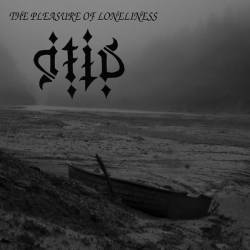 In Torment I Die : The Pleasure of Loneliness